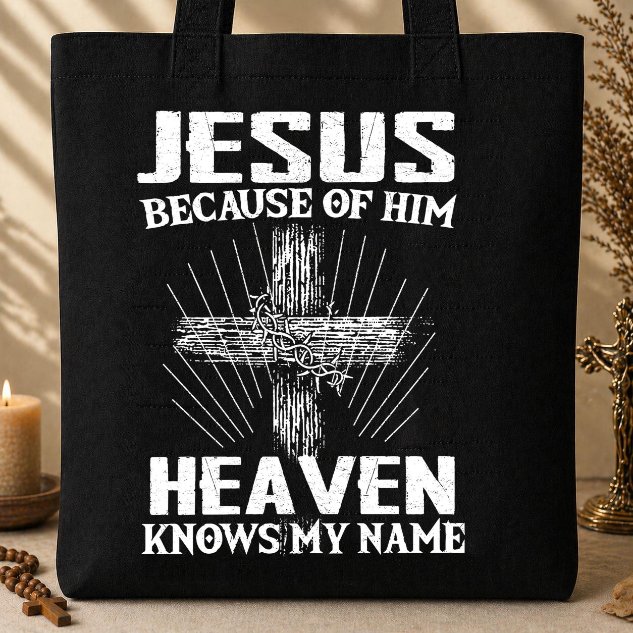 Jesus Because Of Him Heaven Knows My Name 06