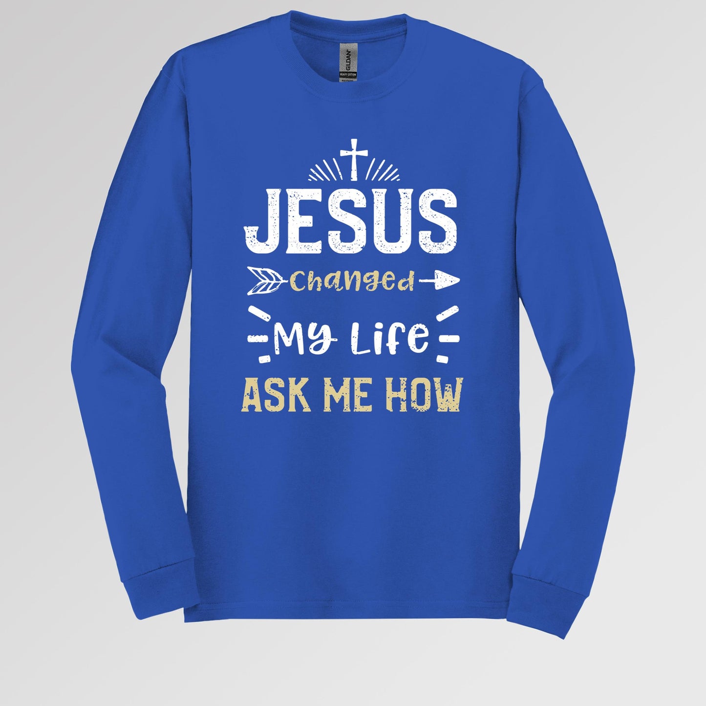 Jesus Changed My Life Ask Me How 01