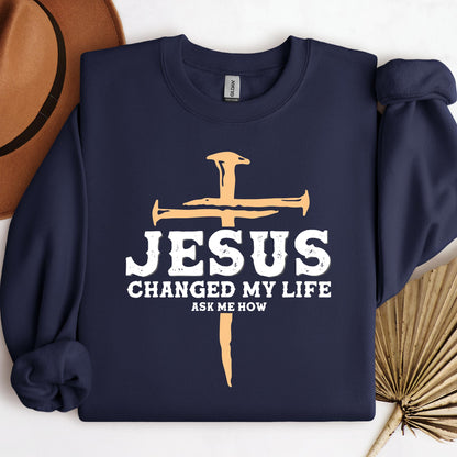 Jesus Changed My Life Ask Me How