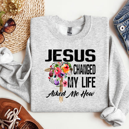 Jesus Changed My Life Asked Me How