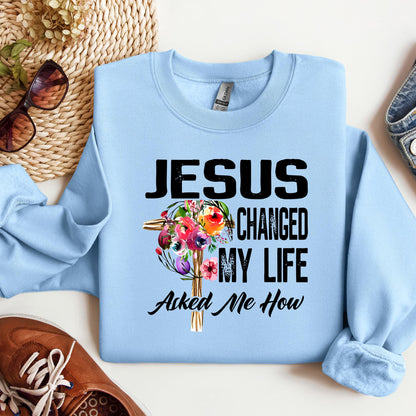 Jesus Changed My Life Asked Me How
