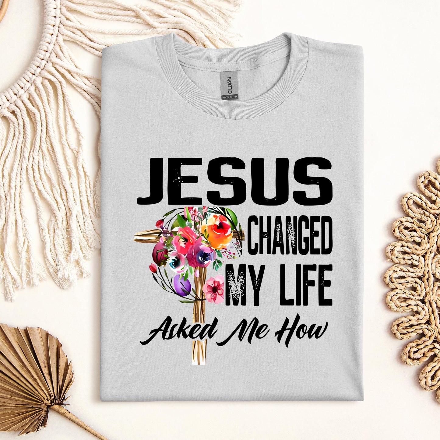 Jesus Changed My Life Asked Me How