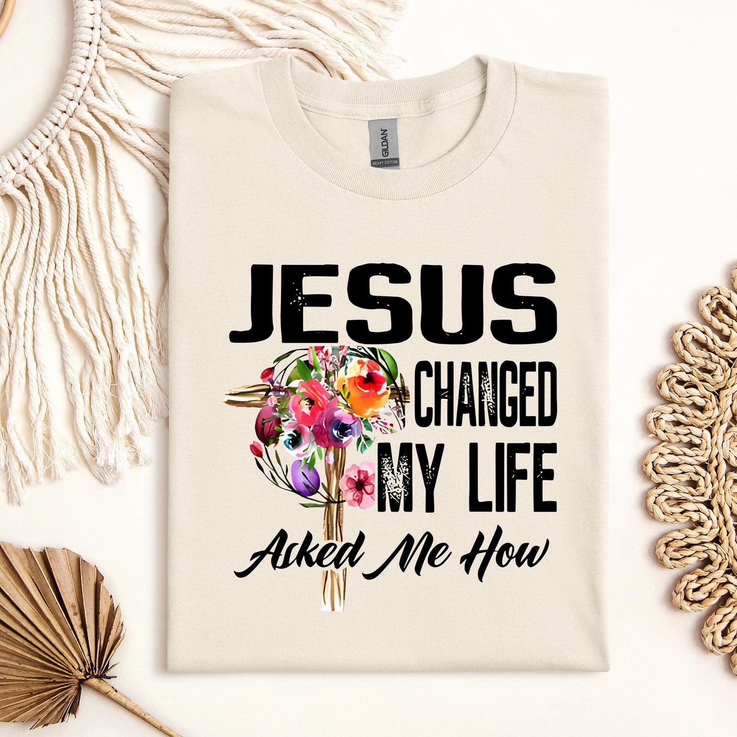 Jesus Changed My Life Asked Me How
