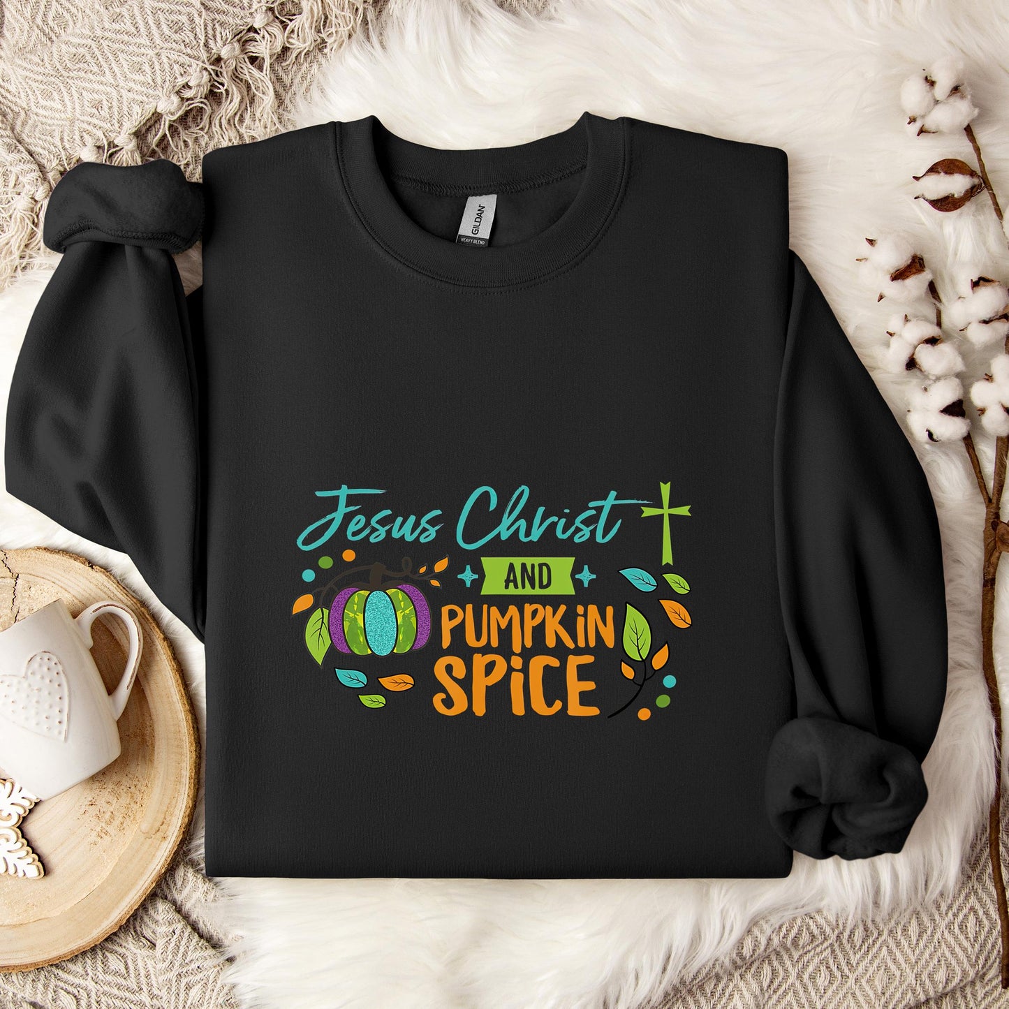 Jesus Christ And Pumpkin Spice Sweatshirt