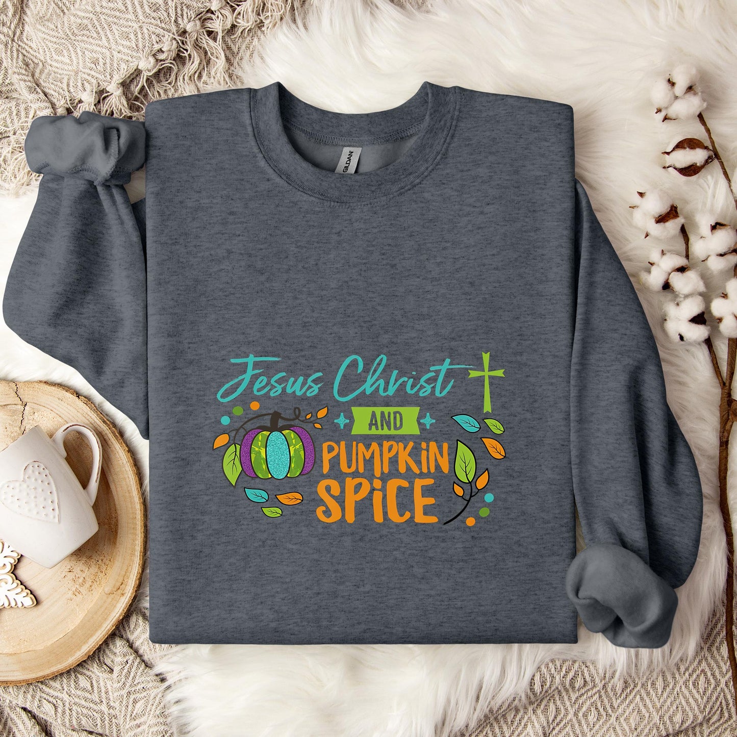 Jesus Christ And Pumpkin Spice Sweatshirt
