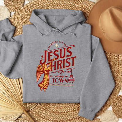 Jesus Christ Is Coming To Town