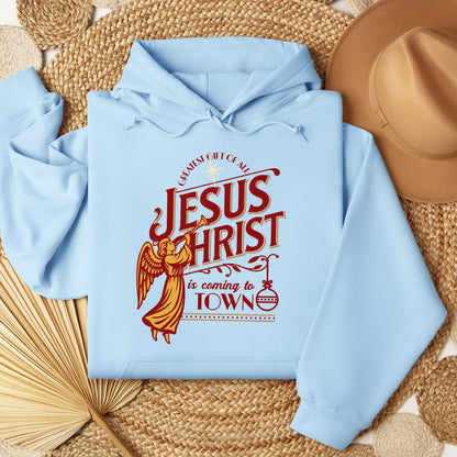 Jesus Christ Is Coming To Town