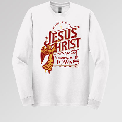 Jesus Christ Is Coming To Town