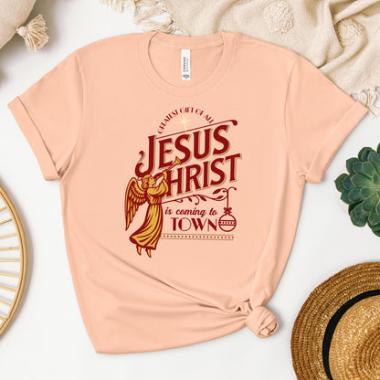 Jesus Christ Is Coming To Town
