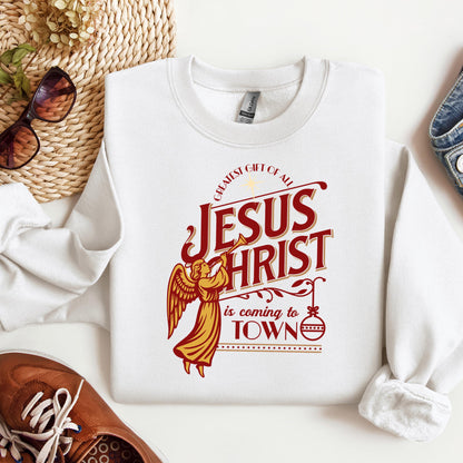 Jesus Christ Is Coming To Town