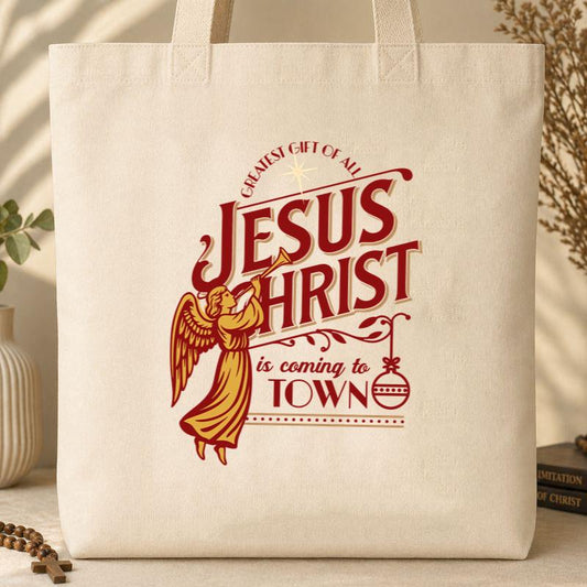 Jesus Christ Is Coming To Town Tote Bag