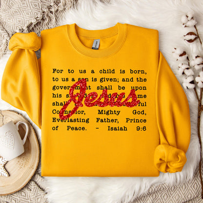Jesus Christmas Bible Verse Isaiah 9.6 Sweatshirt