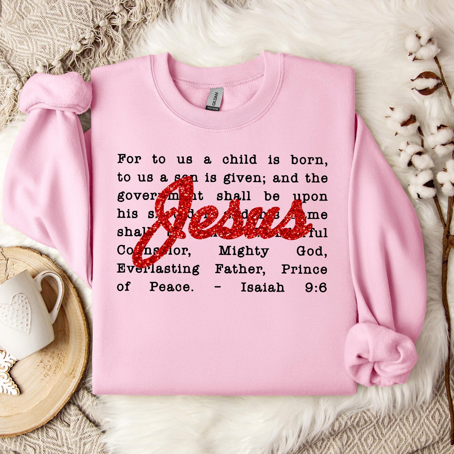 Jesus Christmas Bible Verse Isaiah 9.6 Sweatshirt