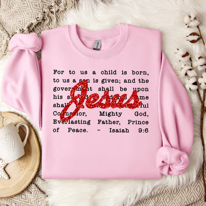 Jesus Christmas Bible Verse Isaiah 9.6 Sweatshirt