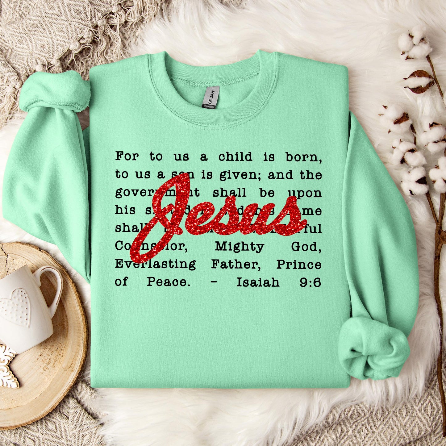 Jesus Christmas Bible Verse Isaiah 9.6 Sweatshirt