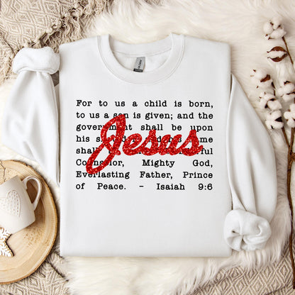 Jesus Christmas Bible Verse Isaiah 9.6 Sweatshirt