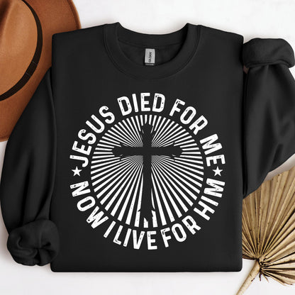 Jesus Died For Me Now I Live For Him 01