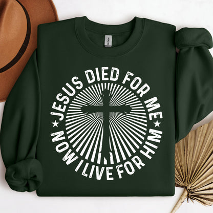 Jesus Died For Me Now I Live For Him 01