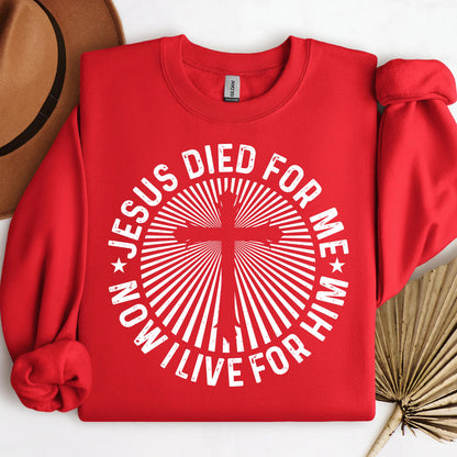 Jesus Died For Me Now I Live For Him 01