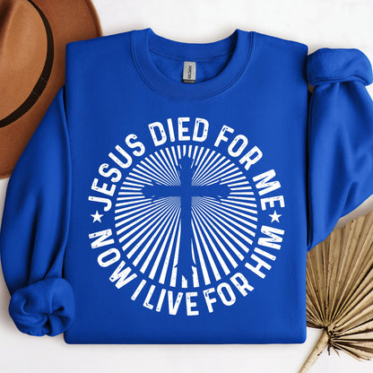 Jesus Died For Me Now I Live For Him 01