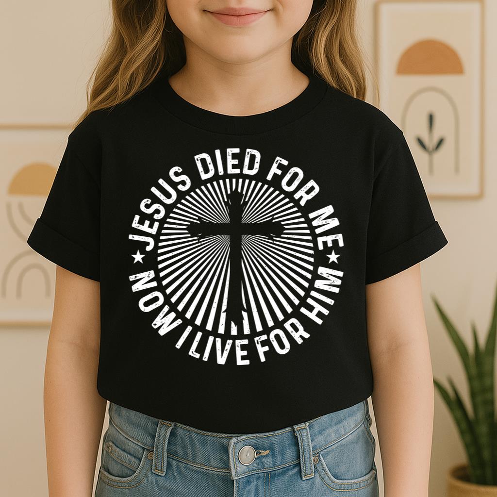 Jesus Died For Me Now I Live For Him 01