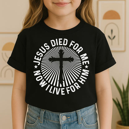 Jesus Died For Me Now I Live For Him 01