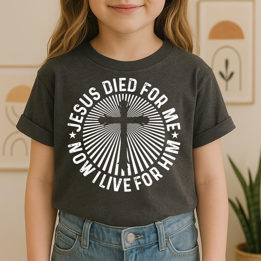 Jesus Died For Me Now I Live For Him 01