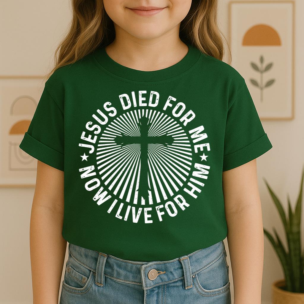 Jesus Died For Me Now I Live For Him 01