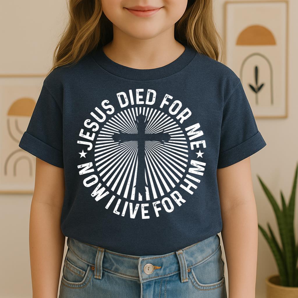 Jesus Died For Me Now I Live For Him 01