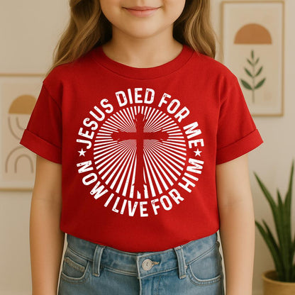 Jesus Died For Me Now I Live For Him 01