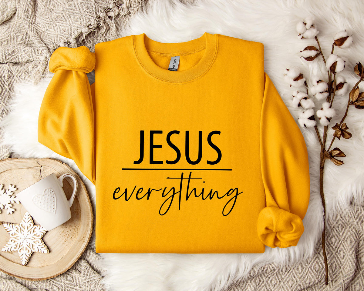 Jesus Everything Sweatshirt