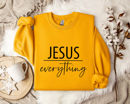 Jesus Everything Sweatshirt