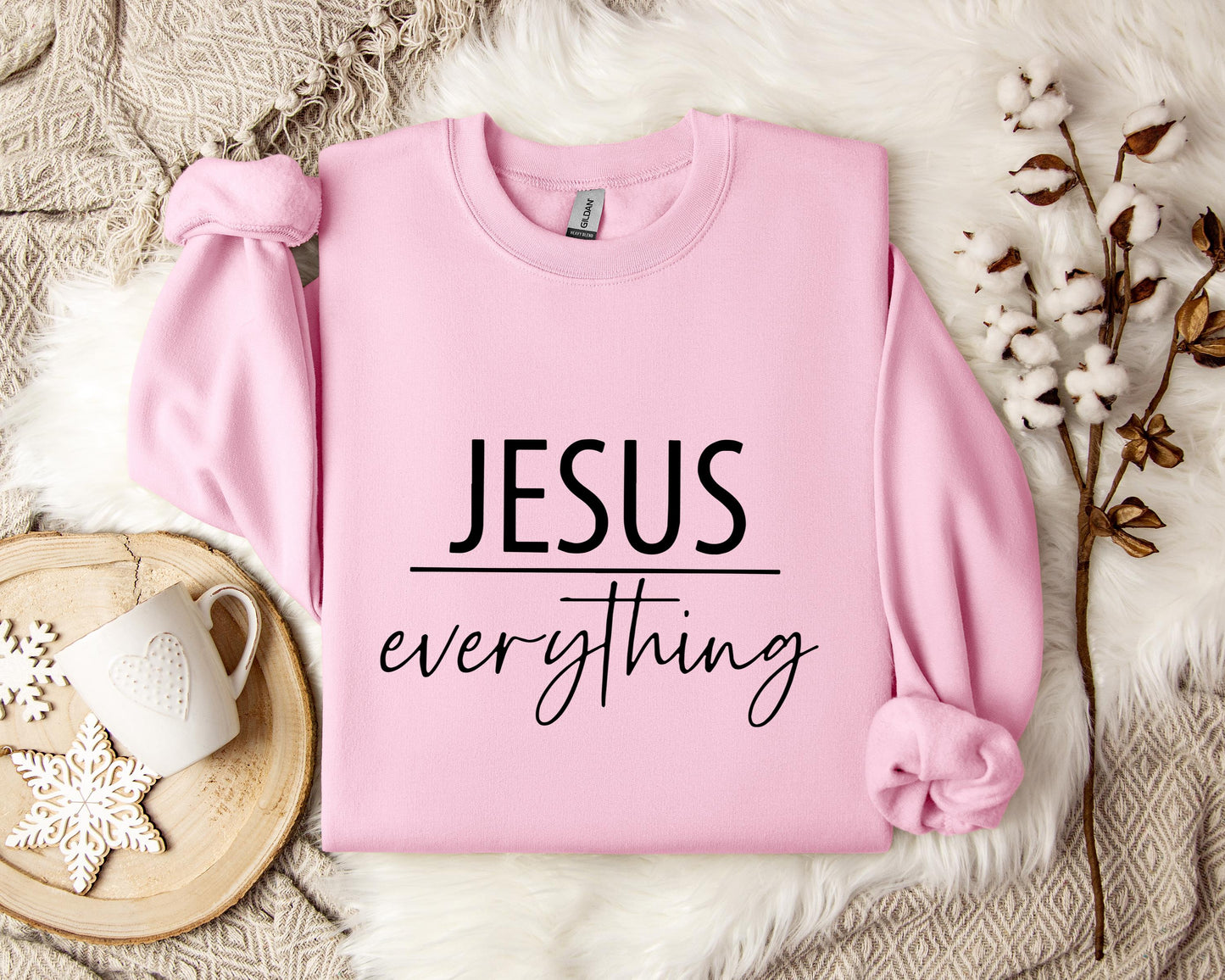 Jesus Everything Sweatshirt