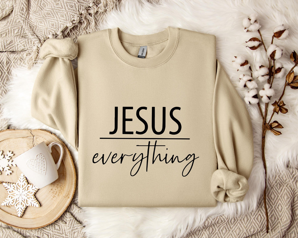 Jesus Everything Sweatshirt