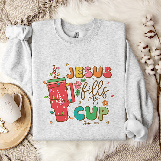 Jesus Fills My Cup Psalm 23.5 Sweatshirt