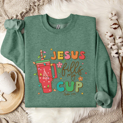 Jesus Fills My Cup Psalm 23.5 Sweatshirt