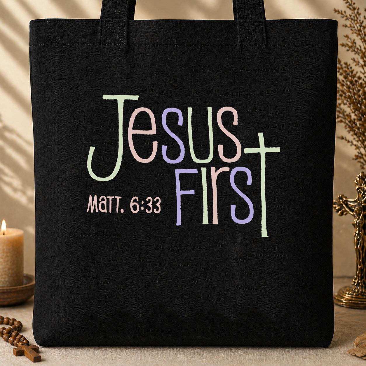 Jesus First Matt 6.33 Tote Bag