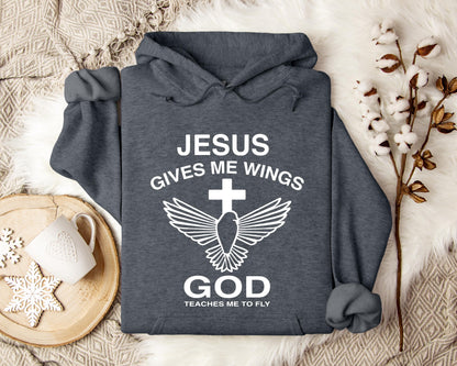Jesus Gives Me Wings God Teaches Me To Fly Hoodie