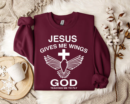 Jesus Gives Me Wings God Teaches Me To Fly Sweatshirt