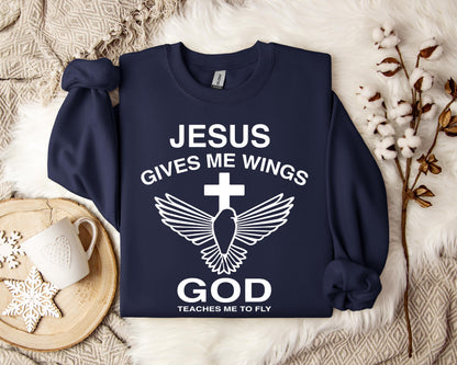 Jesus Gives Me Wings God Teaches Me To Fly Sweatshirt