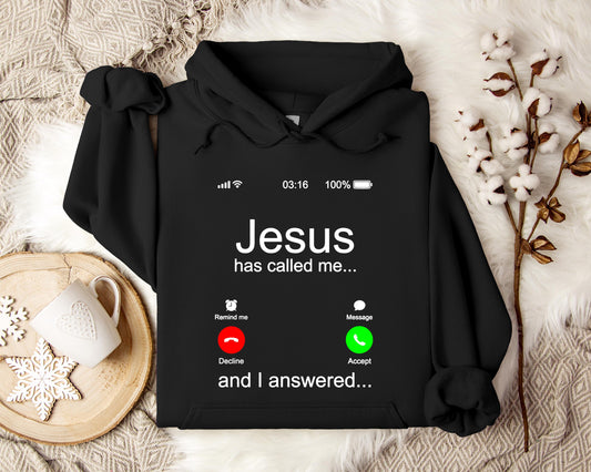 Jesus Has Called Me And I Answered Hoodie