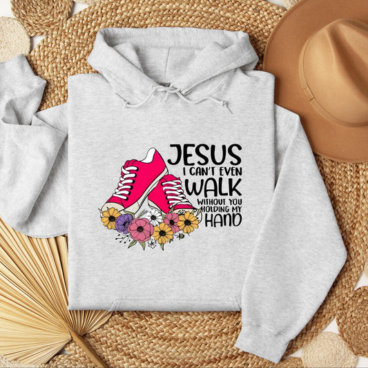 Jesus I Can't Even Walk Without You Holding My Hand