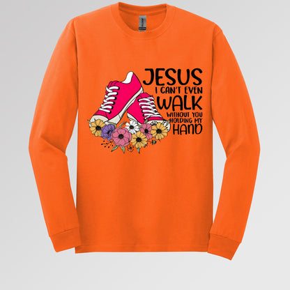 Jesus I Can't Even Walk Without You Holding My Hand