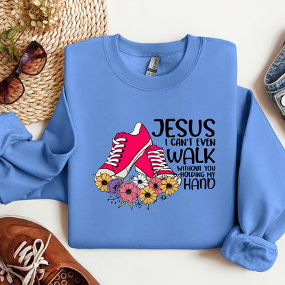 Jesus I Can't Even Walk Without You Holding My Hand