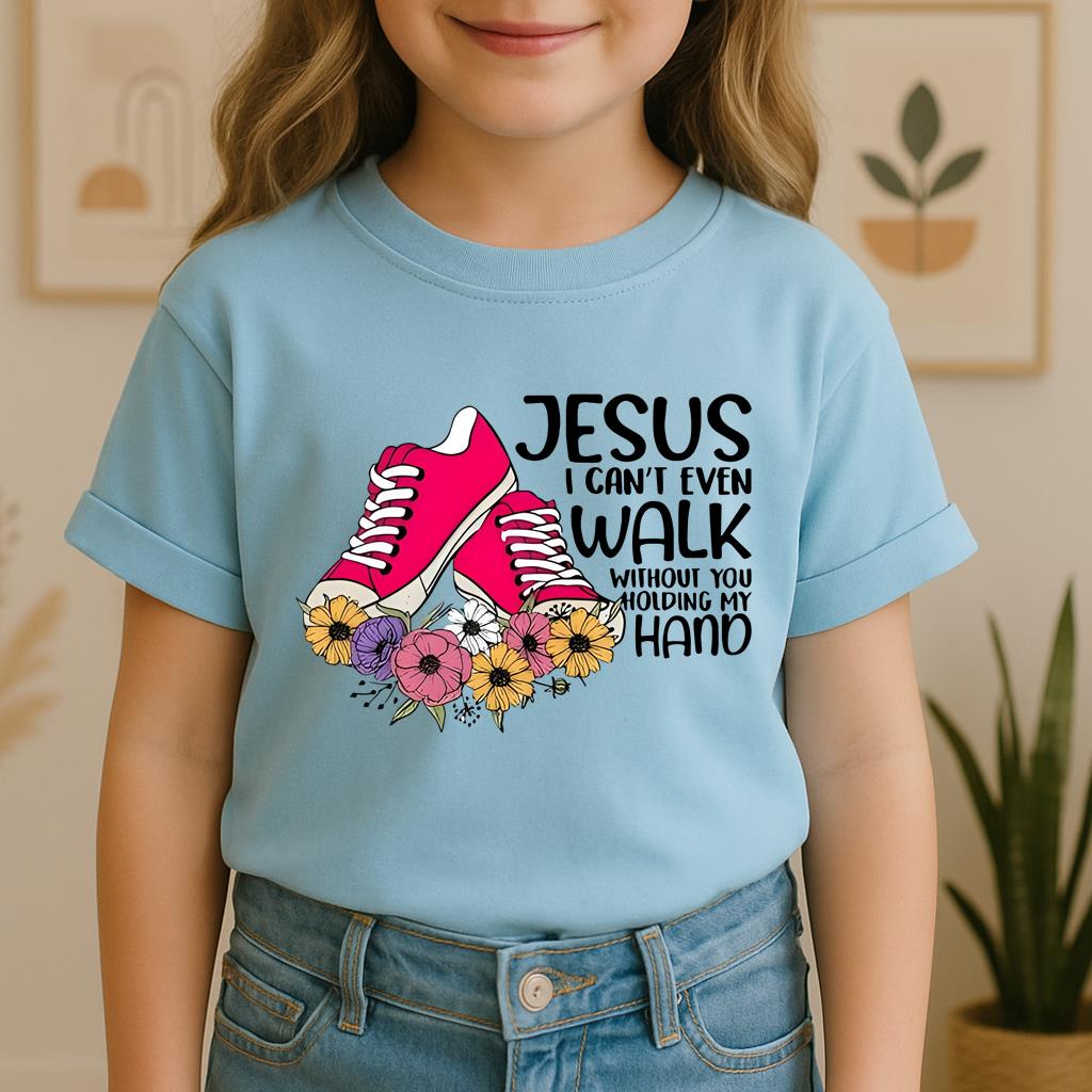 Jesus I Can't Even Walk Without You Holding My Hand