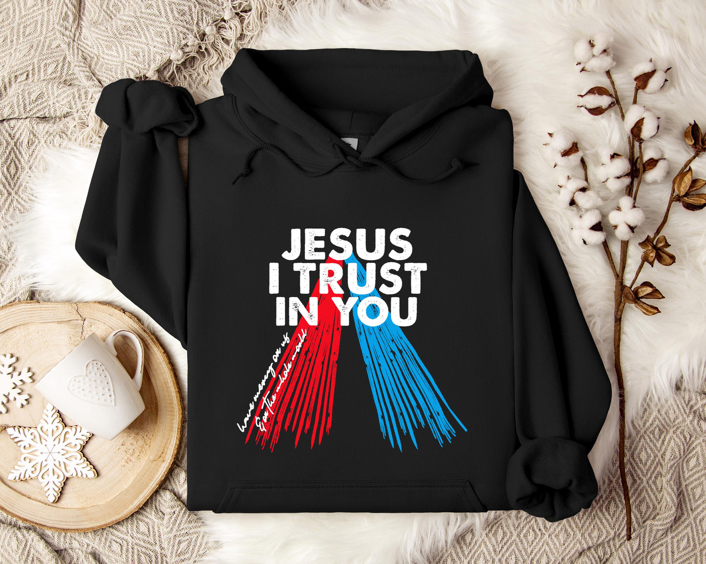Jesus I Trust In You Hoodie