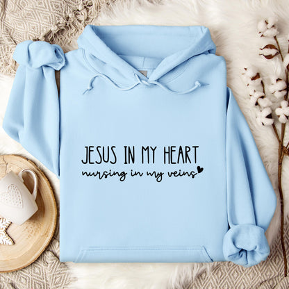 Jesus In My Heart Nursing In My Vein Hoodie