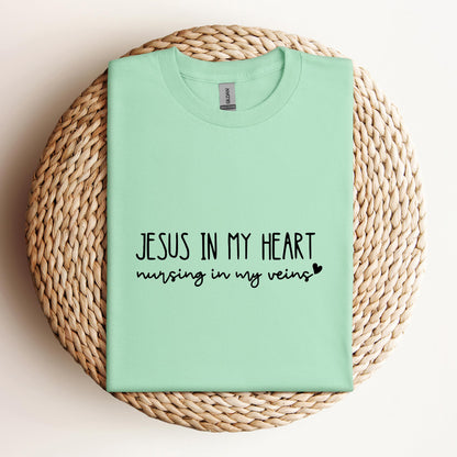 Jesus In My Heart Nursing In My Vein