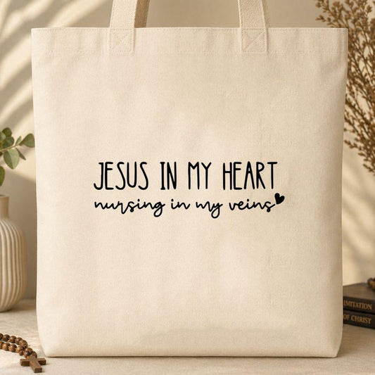 Jesus In My Heart Nursing In My Vein Tote Bag