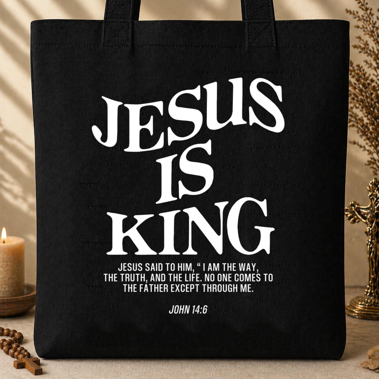 Jesus Is King John 14.6 Tote Bag